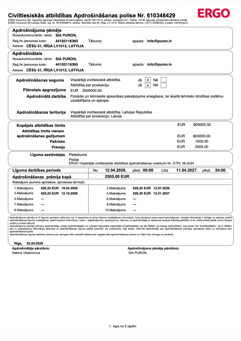 Civiltiesiskās atbildības apdrošināšana — 800 000 € (līdz 11.04.2027.)
